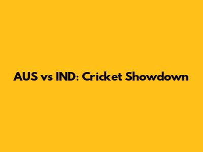 AUS vs IND: Cricket Showdown
