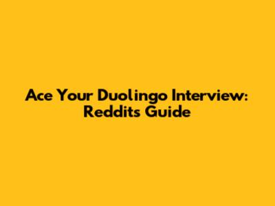Ace Your Duolingo Interview: Reddit's Guide
