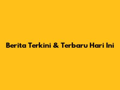 Berita Terkini & Terbaru Hari Ini