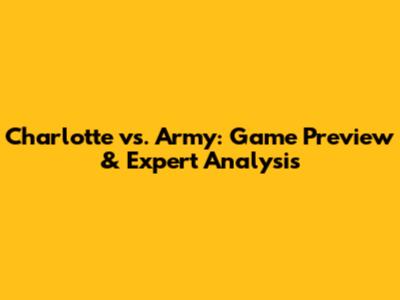 Charlotte vs. Army: Game Preview & Expert Analysis