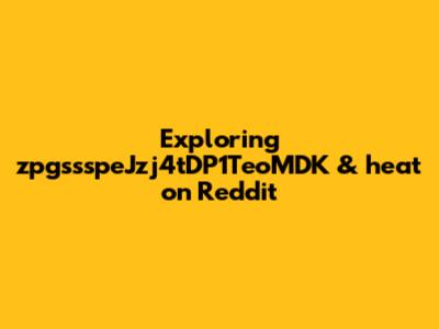 Exploring zpgssspeJzj4tDP1TeoMDK & 'heat' on Reddit