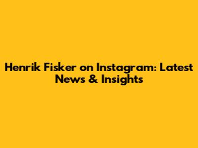 Henrik Fisker on Instagram: Latest News & Insights
