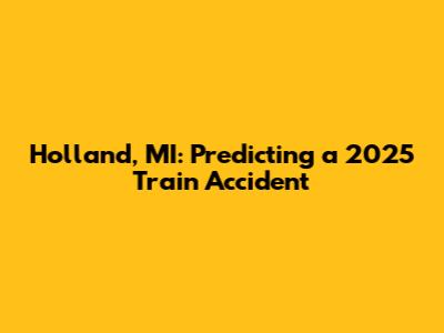 Holland, MI: Predicting a 2025 Train Accident