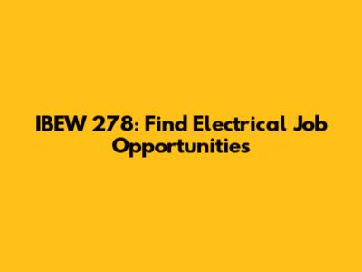 IBEW 278: Find Electrical Job Opportunities