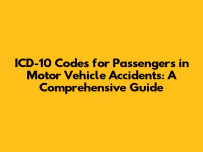 ICD-10 Codes for Passengers in Motor Vehicle Accidents: A Comprehensive Guide