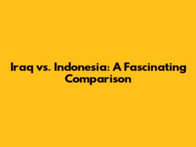 Iraq vs. Indonesia: A Fascinating Comparison