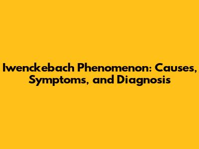 Iwenckebach Phenomenon: Causes, Symptoms, and Diagnosis