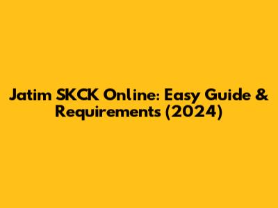 Jatim SKCK Online: Easy Guide & Requirements (2024)