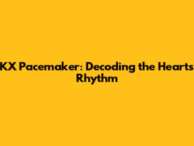 KX Pacemaker: Decoding the Heart's Rhythm