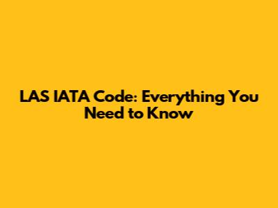 LAS IATA Code: Everything You Need to Know