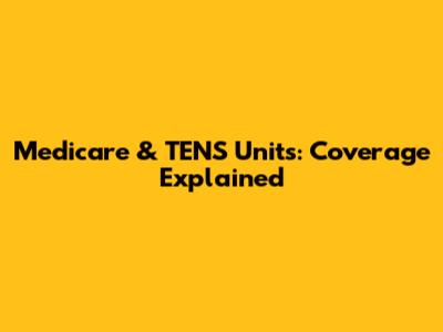Medicare & TENS Units: Coverage Explained