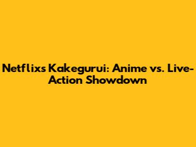 Netflix's Kakegurui: Anime vs. Live-Action Showdown