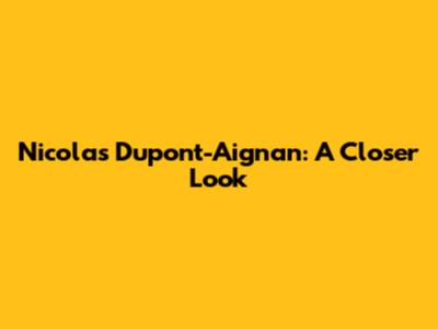 Nicolas Dupont-Aignan: A Closer Look