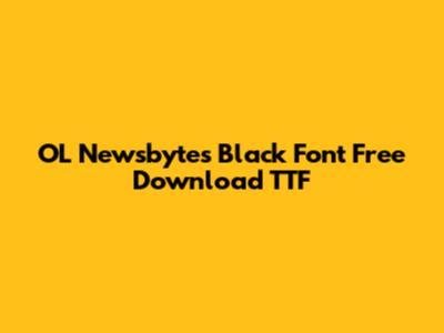 OL Newsbytes Black Font Free Download TTF
