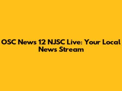 OSC News 12 NJSC Live: Your Local News Stream