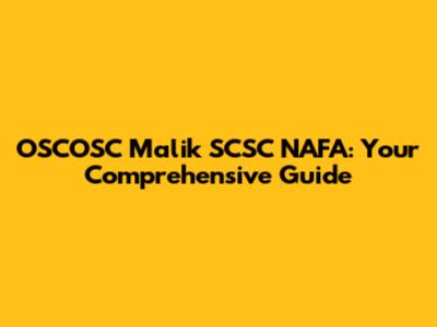 OSCOSC Malik SCSC NAFA: Your Comprehensive Guide