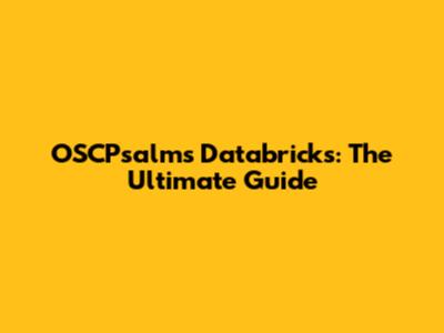 OSCPsalms Databricks: The Ultimate Guide