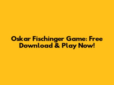 Oskar Fischinger Game: Free Download & Play Now!