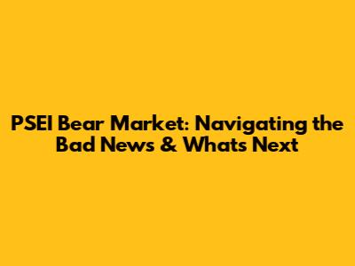 PSEI Bear Market: Navigating the Bad News & What's Next