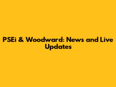 PSEi & Woodward: News and Live Updates