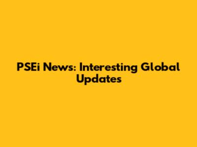 PSEi News: Interesting Global Updates