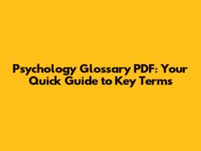 Psychology Glossary PDF: Your Quick Guide to Key Terms