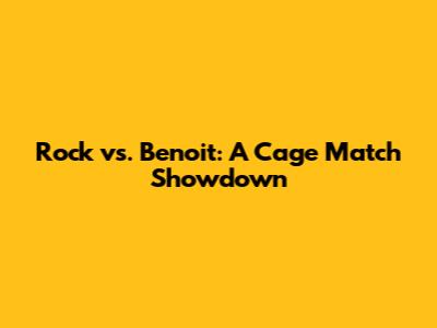 Rock vs. Benoit: A Cage Match Showdown