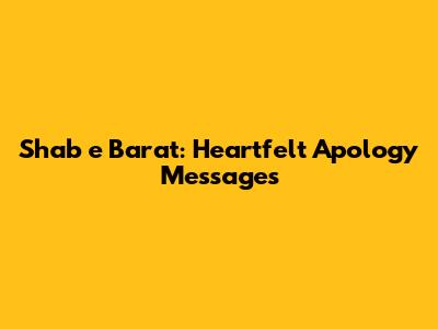 Shab e Barat: Heartfelt Apology Messages