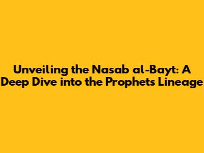 Unveiling the Nasab al-Bayt: A Deep Dive into the Prophet's Lineage