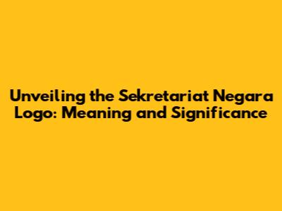 Unveiling the Sekretariat Negara Logo: Meaning and Significance