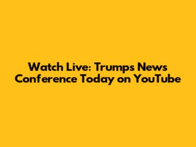 Watch Live: Trump's News Conference Today on YouTube