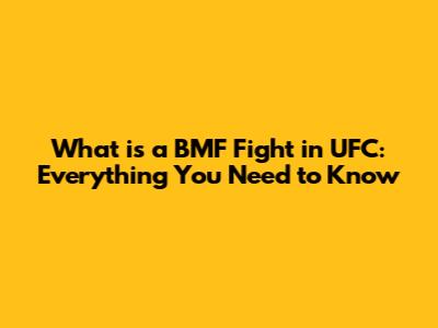 What is a BMF Fight in UFC: Everything You Need to Know