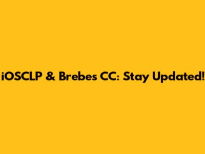 iOSCLP & Brebes CC: Stay Updated!
