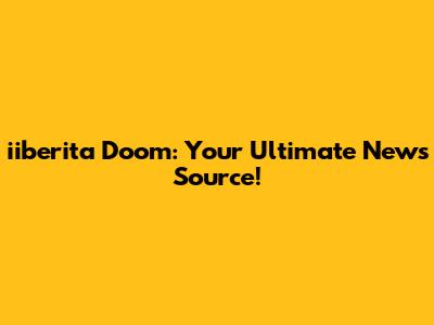 iiberita Doom: Your Ultimate News Source!
