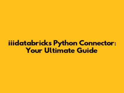 iiidatabricks Python Connector: Your Ultimate Guide